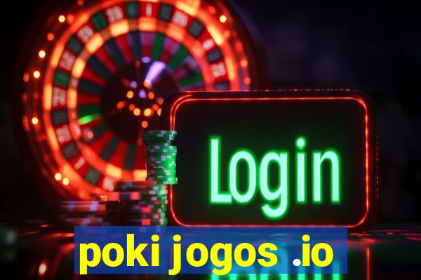 poki jogos .io